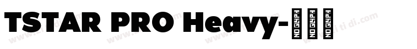 TSTAR PRO Heavy字体转换
